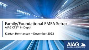 Family/Foundational FMEA Setup - In-Depth